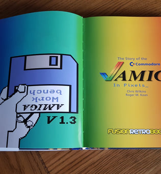 The story of the Commodore Amiga in Pixels_ - Fusion Retro Books