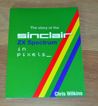 The story of the ZX Spectrum in pixels_ VOLUME 3 - Fusion Retro Books